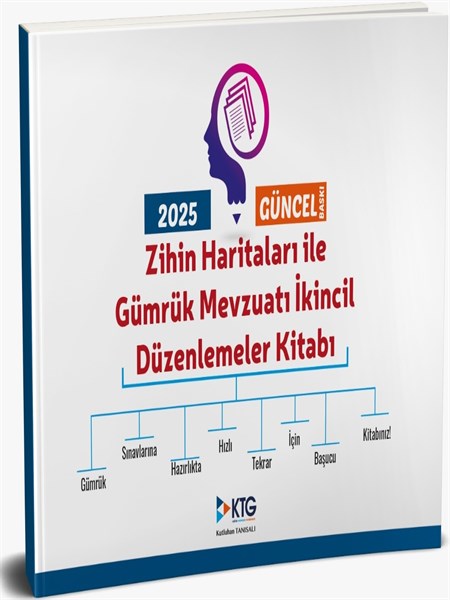 Zihin Haritaları ile Gümrük Mevzuatı ikincil Düzenlemeler Kitabı