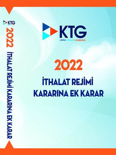 2022 İthalat Rejimi Kararı'na Ek Karar Kitabı