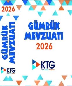 2026 Gümrük Mevzuatı Kitabı