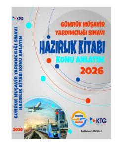 2026 Gümrük Müşavi̇r Yardımcılığı Sınavı Hazırlık Ki̇tabı Konu Anlatım