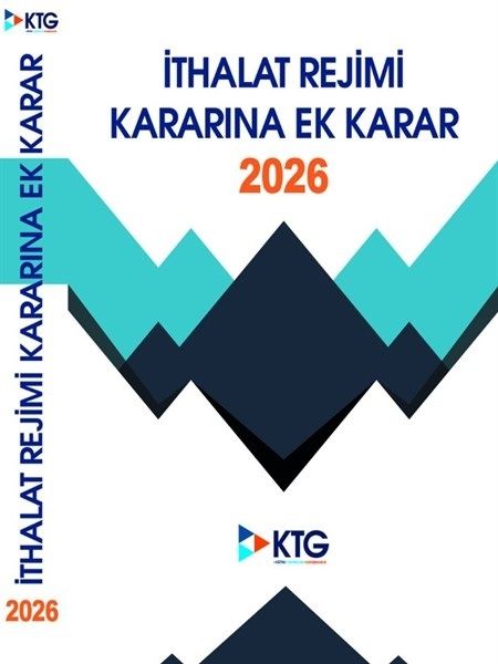 2026 İthalat Rejimi Kararı'na Ek Karar Kitabı