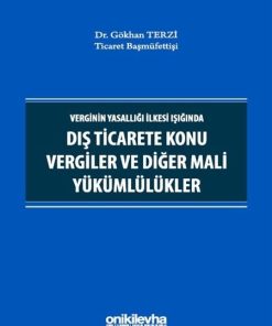 Dış Ticarete Konu Vergiler Ve Diğer Mali Yükümlülükler