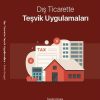 Dış Ticarette Teşvik Uygulamaları