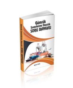 Gümrük Sınavlarına Hazırlık Soru Bankası