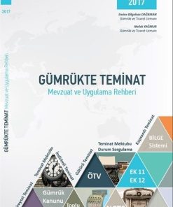 Gümrükte Teminat Kitabı Mevzuat Ve Uygulama Rehberi
