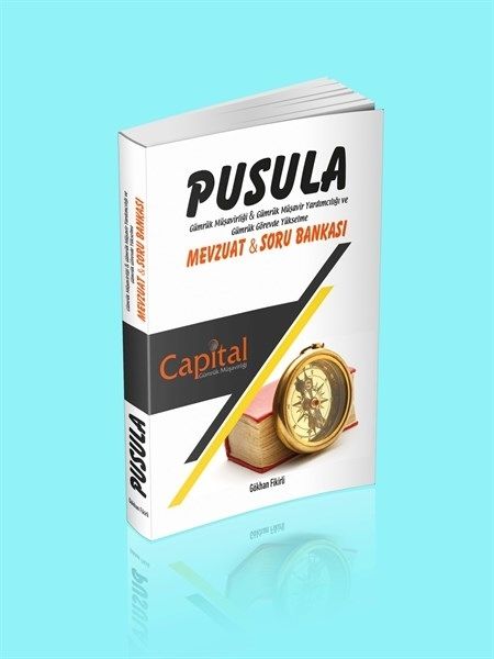Pusula - Gümrük Müşavi̇rli̇ği̇ - Gümrük Müşavi̇r Yardımcılığı ve Görevde Yükselme Mevzuat & Soru Bankası