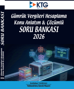 Gümrük Vergi̇leri̇ Hesaplama Konu Anlatım & Çözümlü Soru Bankası 2026