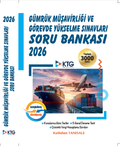 2026 GÜMRÜK MÜŞAVİRLİĞİ VE GÖREVDE YÜKSELME SINAVLARI SORU BANKASI REVİZELERİ-16.01.2026