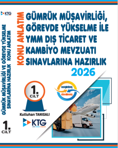2026 GÜMRÜK MÜŞAVİRLİĞİ,GÖREVDE YÜKSELME VE YEMİNLİ MALİ MÜŞAVİRLİK-YMM SINAVLARINA HAZIRLIK KİTABI-KONU ANLATIM-10.03.2026 tarihli güncellemeler