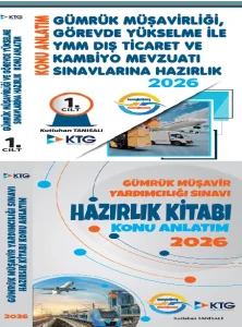 2026 GÜMRÜK MÜŞAVİRLİĞİ,GÖREVDE YÜKSELME VE YEMİNLİ MALİ MÜŞAVİRLİK-YMM SINAVLARINA HAZIRLIK KİTABI-KONU ANLATIM ve 2026 GÜMRÜK MÜŞAVİR YARDIMCILIĞI SINAVI HAZIRLIK KİTABI-KONU ANLATIM 05.03.2026 tarihli revizeler